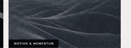 Motion and momentum art direction representing ongoing growth